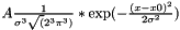 $A \frac{1}{\sigma^3 \sqrt(2^3\pi^3)} * \exp(-\frac{(x-x0)^2}{2 \sigma^2})$