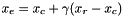 $ x_e = x_c + \gamma (x_r - x_c) $